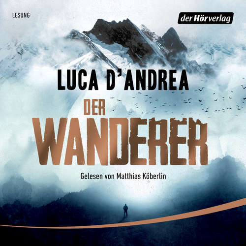 Hoerbuch Der Wanderer - Luca D'Andrea - Matthias Koeberlin