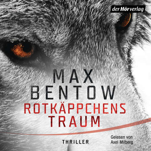 Hoerbuch Rotkäppchens Traum - Max Bentow - Axel Milberg