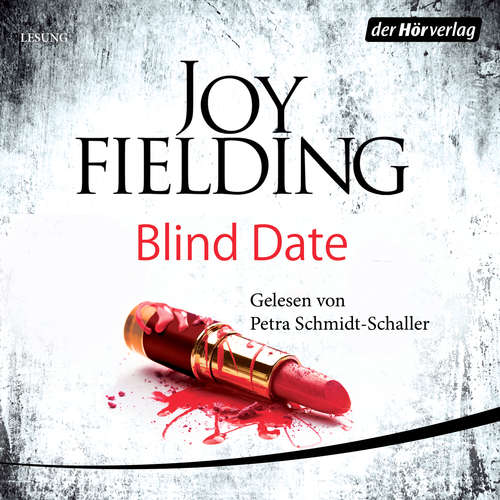Hoerbuch Blind Date - Joy Fielding - Petra Schmidt-Schaller