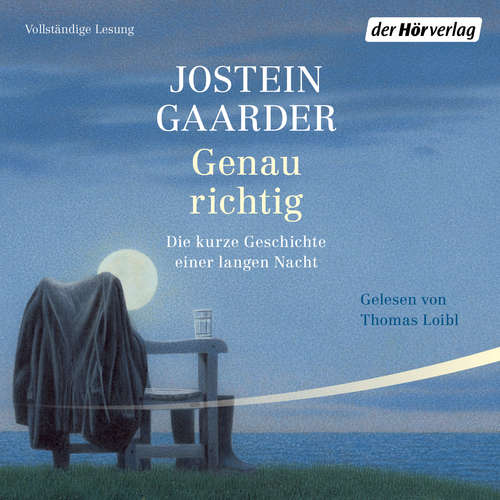 Hoerbuch Genau richtig - Jostein Gaarder - Thomas Loibl