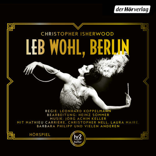 Hoerbuch Leb wohl, Berlin - Christopher Isherwood - Mathieu Carrière