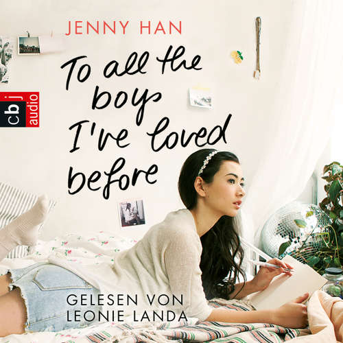 Hoerbuch To all the boys I've loved before - Jenny Han - Leonie Landa