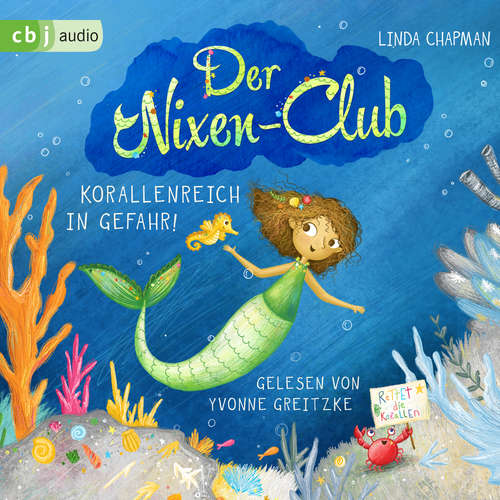 Hoerbuch Der Nixen-Club – Korallenreich in Gefahr! - Linda Chapman - Yvonne Greitzke