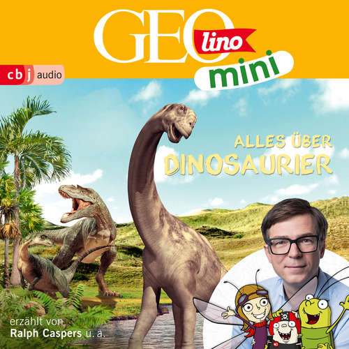 Hoerbuch GEOLINO MINI: Alles über Dinosaurier - Eva Dax - Ralph Caspers