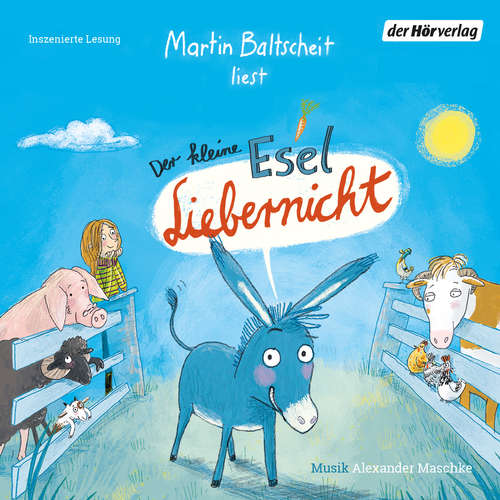 Hoerbuch Der kleine Esel Liebernicht - Martin Baltscheit - Martin Baltscheit