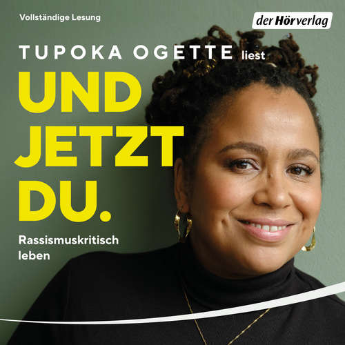 Hoerbuch Und jetzt du. - Tupoka Ogette - Tupoka Ogette