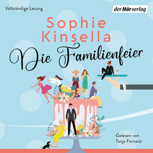 Hoerbuch Die Familienfeier - Sophie Kinsella - Tanja Fornaro