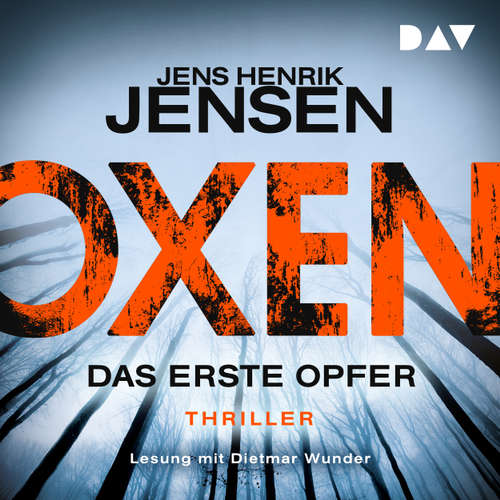 Hoerbuch Oxen - Das erste Opfer - Jens Henrik Jensen - Dietmar Wunder Hoerbuch Oxen - Das erste Opfer - Jens Henrik Jensen - Dietmar Wunder