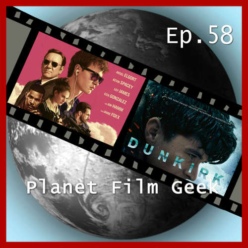 Hoerbuch Planet Film Geek, PFG Episode 58: Dunkirk, Baby Driver - Johannes Schmidt - Johannes Schmidt Hoerbuch Planet Film Geek, PFG Episode 58: Dunkirk, Baby Driver - Johannes Schmidt - Johannes Schmidt