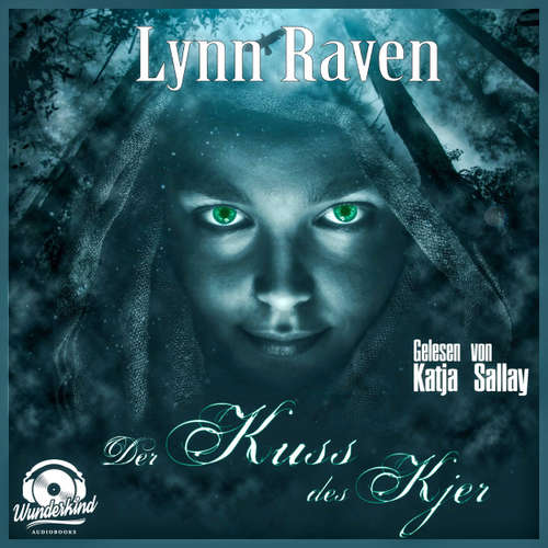 Hoerbuch Der Kuss des Kjer - Lynn Raven - Katja Sallay