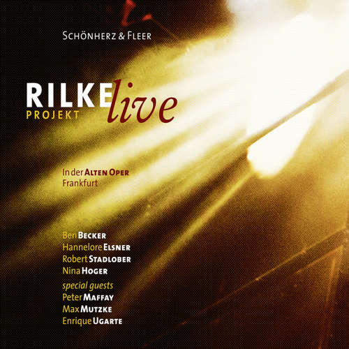 Hoerbuch Rilke Projekt - Live in der Alten Oper Frankfurt - Schönherz & Fleer - Ben Becker Hoerbuch Rilke Projekt - Live in der Alten Oper Frankfurt - Schönherz & Fleer - Ben Becker