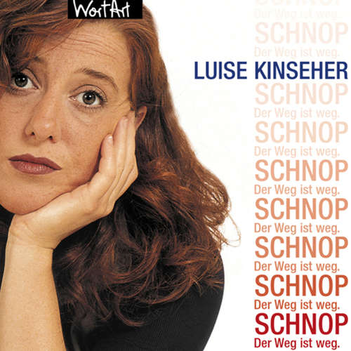 Hoerbuch Luise Kinseher, Schnop. Der Weg ist weg - Luise Kinseher - Luise Kinseher Hoerbuch Luise Kinseher, Schnop. Der Weg ist weg - Luise Kinseher - Luise Kinseher