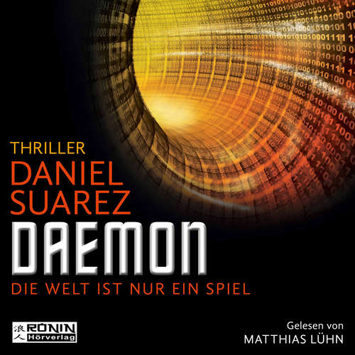 Hoerbuch Daemon - Daemon - Die Welt ist nur ein Spiel 1 - Daniel Suarez - Matthias Lühn Hoerbuch Daemon - Daemon - Die Welt ist nur ein Spiel 1 - Daniel Suarez - Matthias Lühn
