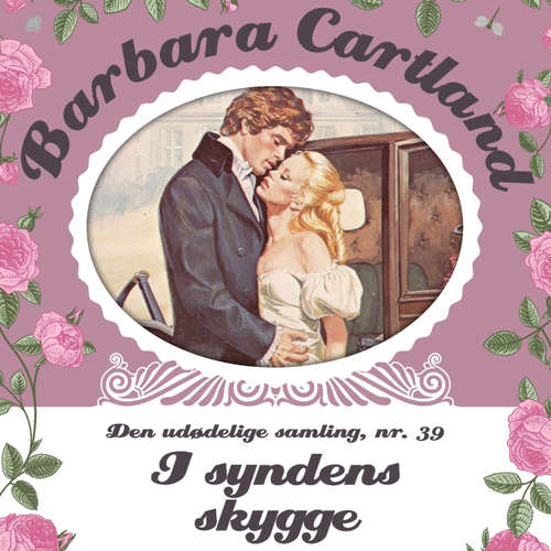 Audiokniha I syndens skygge - Barbara Cartland - Den udødelige samling 39 - Barbara Cartland - Tina Kruse Andersen Audiokniha I syndens skygge - Barbara Cartland - Den udødelige samling 39 - Barbara Cartland - Tina Kruse Andersen