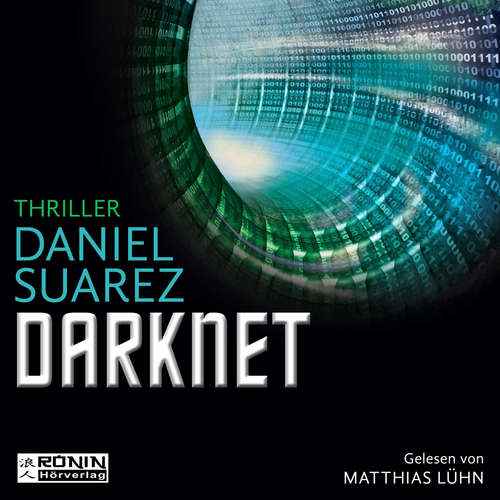Hoerbuch Darknet - Daemon - Die Welt ist nur ein Spiel 2 - Daniel Suarez - Matthias Lühn Hoerbuch Darknet - Daemon - Die Welt ist nur ein Spiel 2 - Daniel Suarez - Matthias Lühn