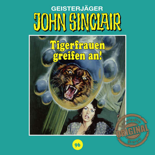 Hoerbuch John Sinclair, Tonstudio Braun, Folge 96: Tigerfrauen greifen an! - Jason Dark - Diverse Hoerbuch John Sinclair, Tonstudio Braun, Folge 96: Tigerfrauen greifen an! - Jason Dark - Diverse