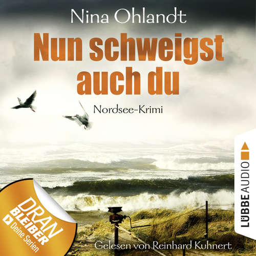 Hoerbuch Nun schweigst auch du - John Benthien: Die Jahreszeiten-Reihe 5 - Nina Ohlandt - Reinhard Kuhnert Hoerbuch Nun schweigst auch du - John Benthien: Die Jahreszeiten-Reihe 5 - Nina Ohlandt - Reinhard Kuhnert
