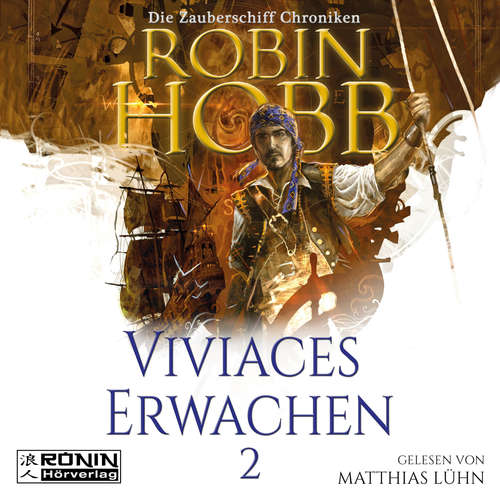 Hoerbuch Viviaces Erwachen - Die Zauberschiff-Chroniken 2 - Robin Hobb - Matthias Lühn Hoerbuch Viviaces Erwachen - Die Zauberschiff-Chroniken 2 - Robin Hobb - Matthias Lühn