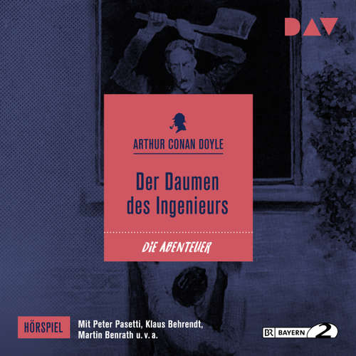Hoerbuch Der Daumen des Ingenieurs - Arthur Conan Doyle - Peter Pasetti Hoerbuch Der Daumen des Ingenieurs - Arthur Conan Doyle - Peter Pasetti