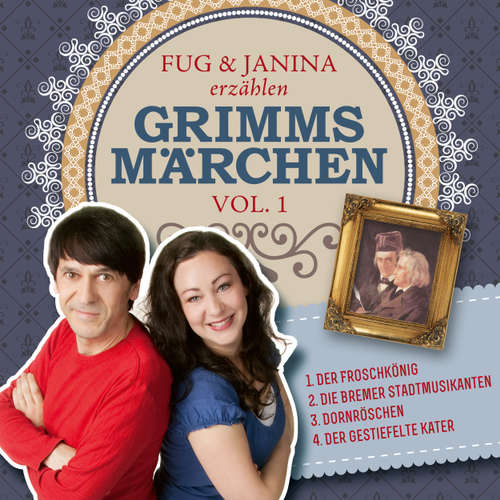 Hoerbuch Fug und Janina erzählen Grimms Märchen, Vol. 1 - Gebrüder Grimm - Fug und Janina Hoerbuch Fug und Janina erzählen Grimms Märchen, Vol. 1 - Gebrüder Grimm - Fug und Janina