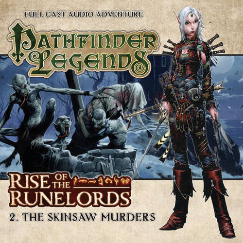 Audiobook Pathfinder Legends - Rise of the Runelords, 2: The Skinsaw Murders - Cavan Scott - Trevor Littledale
