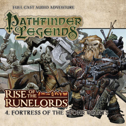 Audiobook Pathfinder Legends - Rise of the Runelords, 4: Fortress of the Stone Giants - Cavan Scott - Trevor Littledale Audiobook Pathfinder Legends - Rise of the Runelords, 4: Fortress of the Stone Giants - Cavan Scott - Trevor Littledale