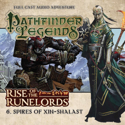Audiobook Pathfinder Legends - Rise of the Runelords, 6: Spires of Xin-Shalast - Cavan Scott - Trevor Littledale Audiobook Pathfinder Legends - Rise of the Runelords, 6: Spires of Xin-Shalast - Cavan Scott - Trevor Littledale