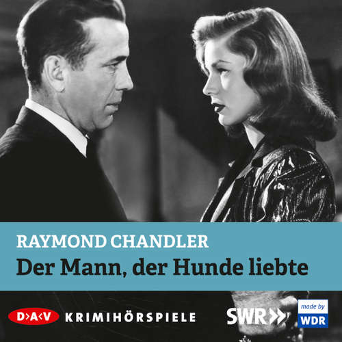 Hoerbuch Der Mann, der Hunde liebte - Raymond Chandler - Hans Peter Hallwachs