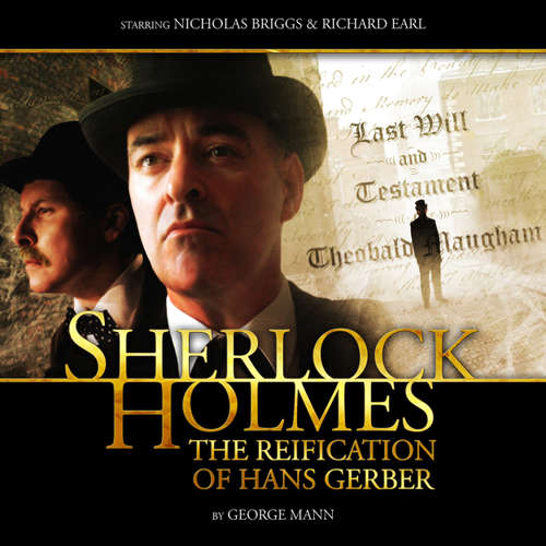 Audiobook Sherlock Holmes, The Reification of Hans Gerber - George Mann - Nicholas Briggs