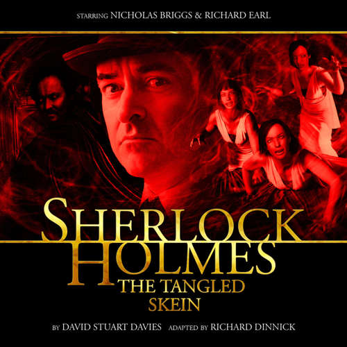 Audiobook Sherlock Holmes, The Tangled Skein - David Stuart Davies - Nicholas Briggs Audiobook Sherlock Holmes, The Tangled Skein - David Stuart Davies - Nicholas Briggs