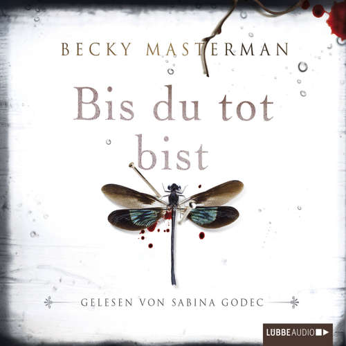 Hoerbuch Bis du tot bist - Becky Masterman - Sabina Godec Hoerbuch Bis du tot bist - Becky Masterman - Sabina Godec