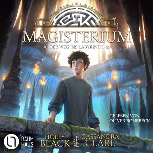 Hoerbuch Magisterium - Der Weg ins Labyrinth - Cassandra Clare - Oliver Rohrbeck