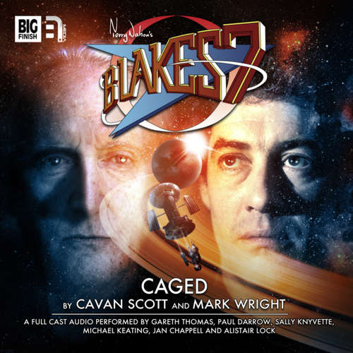 Audiobook Blake's 7, 1: The Classic Adventures, 6: Caged - Mark Wright - Gareth Thomas Audiobook Blake's 7, 1: The Classic Adventures, 6: Caged - Mark Wright - Gareth Thomas