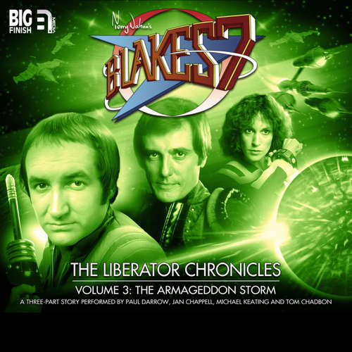 Audiobook Blake's 7, The Liberator Chronicles, Vol. 3 - Cavan Scott - Paul Darrow Audiobook Blake's 7, The Liberator Chronicles, Vol. 3 - Cavan Scott - Paul Darrow