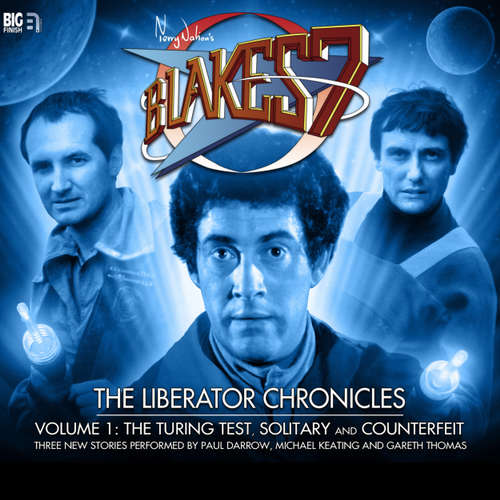 Audiobook Blake's 7, The Liberator Chronicles, Vol. 1 - Simon Guerrier - Gareth Thomas Audiobook Blake's 7, The Liberator Chronicles, Vol. 1 - Simon Guerrier - Gareth Thomas