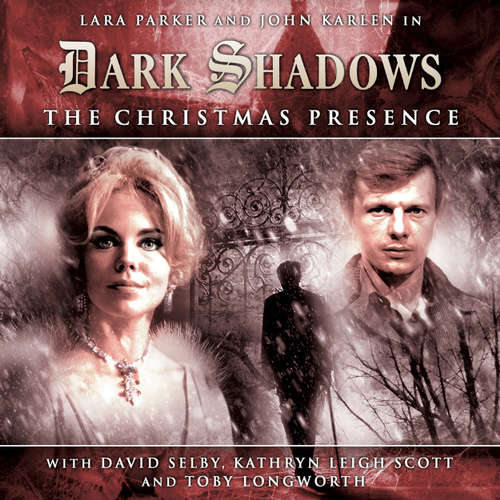 Audiobook Dark Shadows, 1, 3: The Christmas Presence - Scott Handcock - Lara Parker Audiobook Dark Shadows, 1, 3: The Christmas Presence - Scott Handcock - Lara Parker