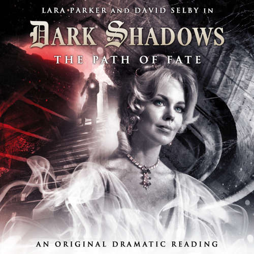 Audiobook Dark Shadows, 6: The Path of Fate - Stephen Mark Rainey - Lara Parker Audiobook Dark Shadows, 6: The Path of Fate - Stephen Mark Rainey - Lara Parker
