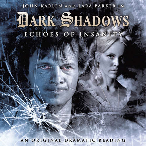 Audiobook Dark Shadows, 8: Echoes of Insanity - D Lynn Smith - John Karlen Audiobook Dark Shadows, 8: Echoes of Insanity - D Lynn Smith - John Karlen