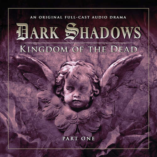 Audiobook Dark Shadows, Series 2, Part 1: Kingdom of the Dead - Stuart Manning - David Selby Audiobook Dark Shadows, Series 2, Part 1: Kingdom of the Dead - Stuart Manning - David Selby