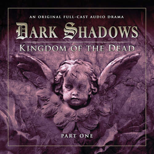 Audiobook Dark Shadows, Series 2, Part 1: Kingdom of the Dead - Stuart Manning - David Selby