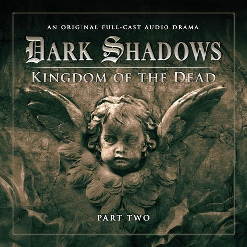 Audiobook Dark Shadows, Series 2, Part 2: Kingdom of the Dead - Stuart Manning - David Selby Audiobook Dark Shadows, Series 2, Part 2: Kingdom of the Dead - Stuart Manning - David Selby