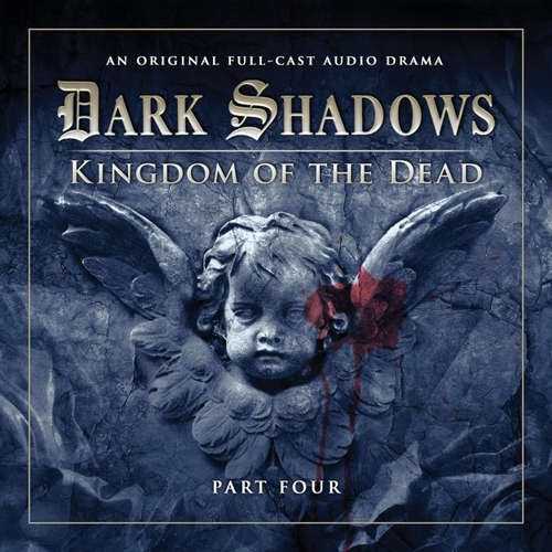 Audiobook Dark Shadows, Series 2, Part 4: Kingdom of the Dead - Stuart Manning - David Selby Audiobook Dark Shadows, Series 2, Part 4: Kingdom of the Dead - Stuart Manning - David Selby