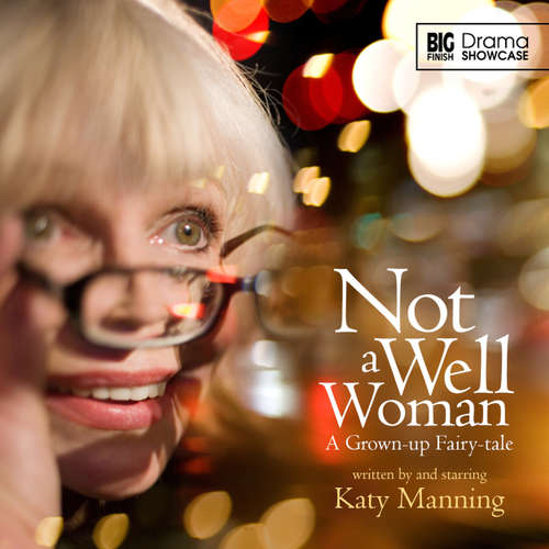 Audiobook Not a Well Woman - Katy Manning - Katy Manning Audiobook Not a Well Woman - Katy Manning - Katy Manning