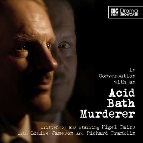 Audiobook In Conversation with an Acid Bath Murderer - Nigel Fairs - Nigel Fairs Audiobook In Conversation with an Acid Bath Murderer - Nigel Fairs - Nigel Fairs