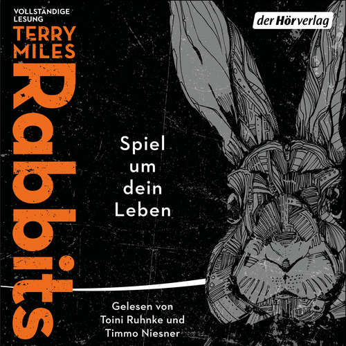Hoerbuch Rabbits. Spiel um dein Leben - Terry Miles - Toini Ruhnke