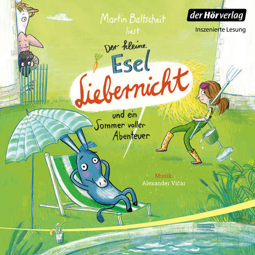 Hoerbuch Der kleine Esel Liebernicht und ein Sommer voller Abenteuer - Martin Baltscheit - Martin Baltscheit