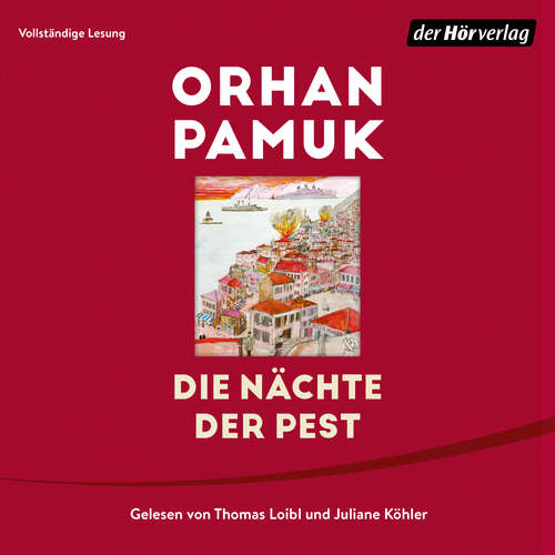 Hoerbuch Die Nächte der Pest - Orhan Pamuk - Thomas Loibl