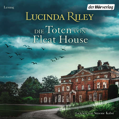 Hoerbuch Die Toten von Fleat House - Lucinda Riley - Simone Kabst