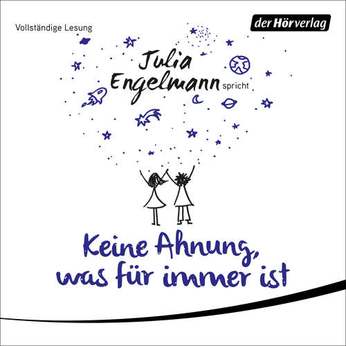 Hoerbuch Keine Ahnung, was für immer ist - Julia Engelmann - Julia Engelmann