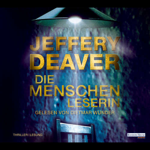 Hoerbuch Die Menschenleserin - Jeffery Deaver - Dietmar Wunder